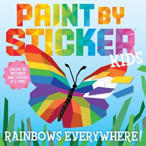 Paint by Sticker Kids Rainbows Everywhere Create 10 Pictures One